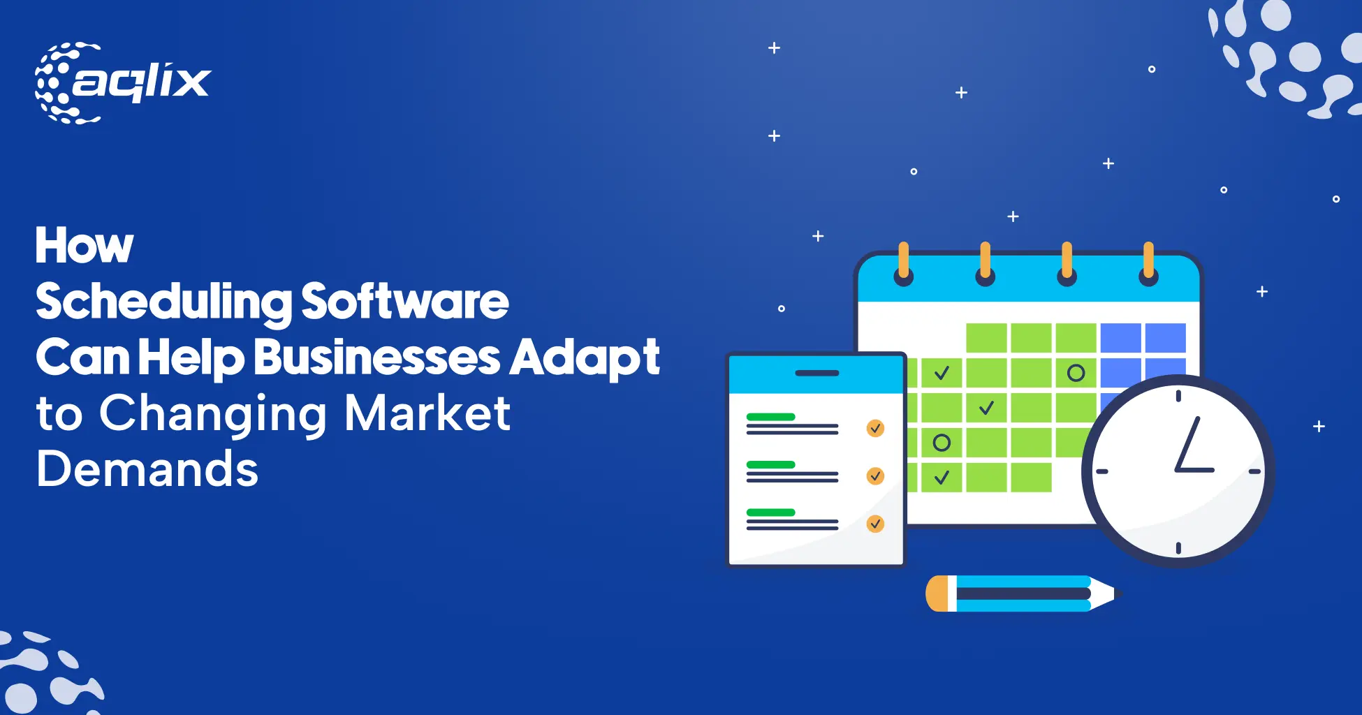 How Scheduling Software Can Help Businesses Adapt to Changing Market Demands